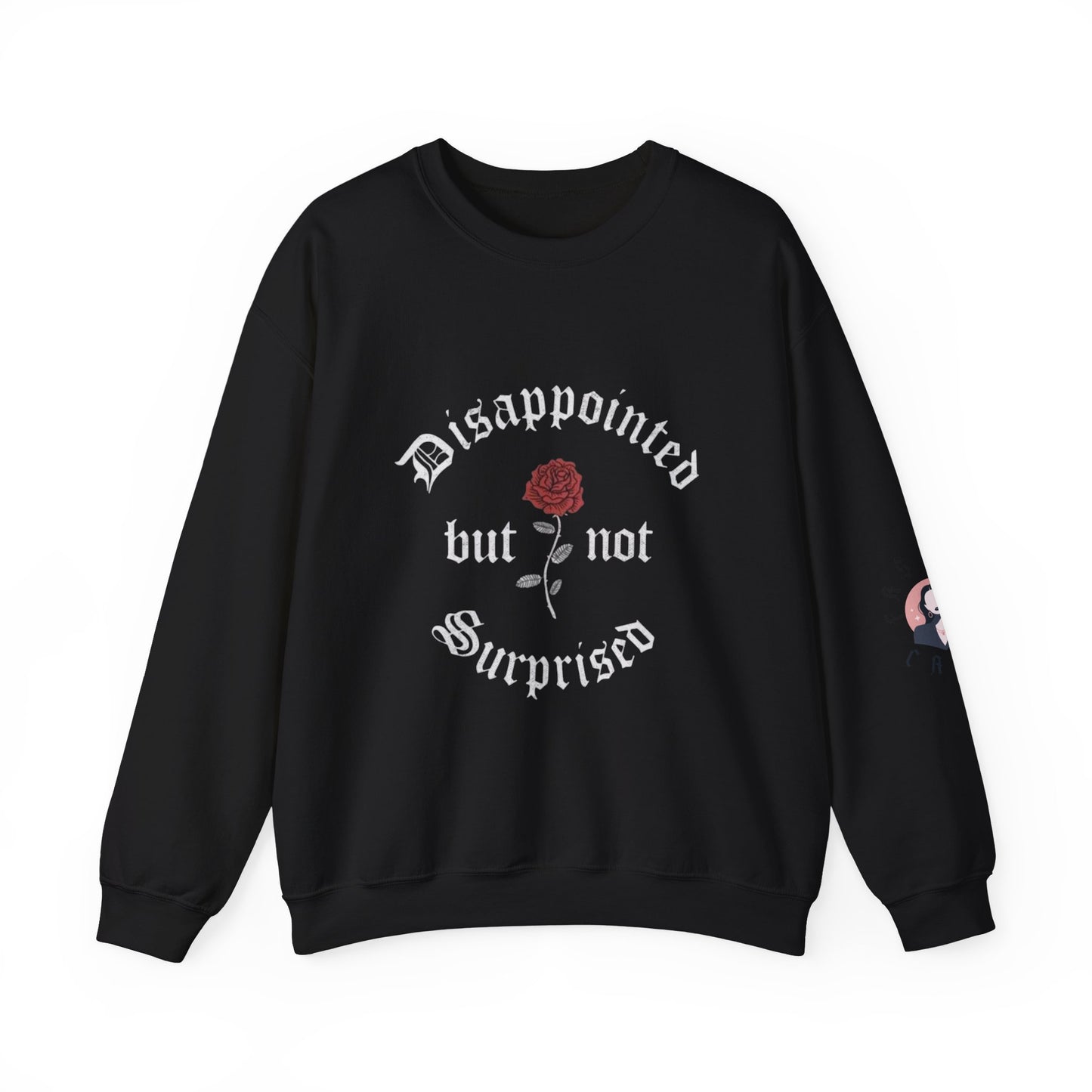 Disappointed but Not Surprised Crewneck Sweatshirt | Unisex Heavy Blend | Casual Comfort