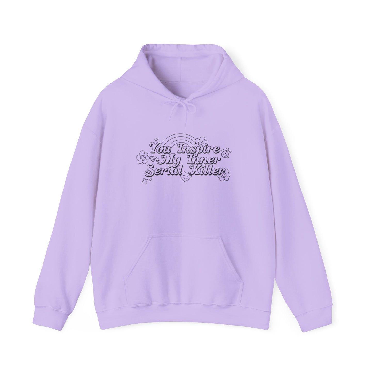 Inspirational Graphic Hooded Sweatshirt - 'You Inspire My Inner Serial Killer'