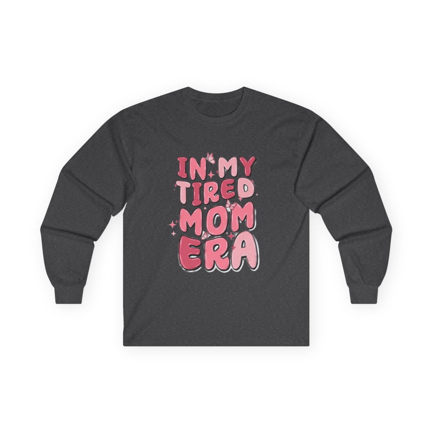 Funny 'In My Tired Mom Era' Unisex Long Sleeve Tee - Perfect Gift for Moms!