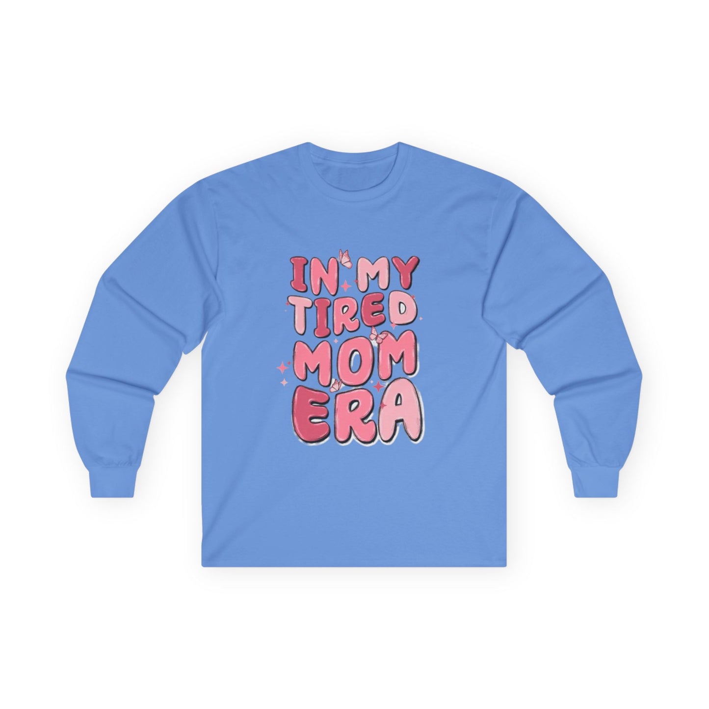 Funny 'In My Tired Mom Era' Unisex Long Sleeve Tee - Perfect Gift for Moms!