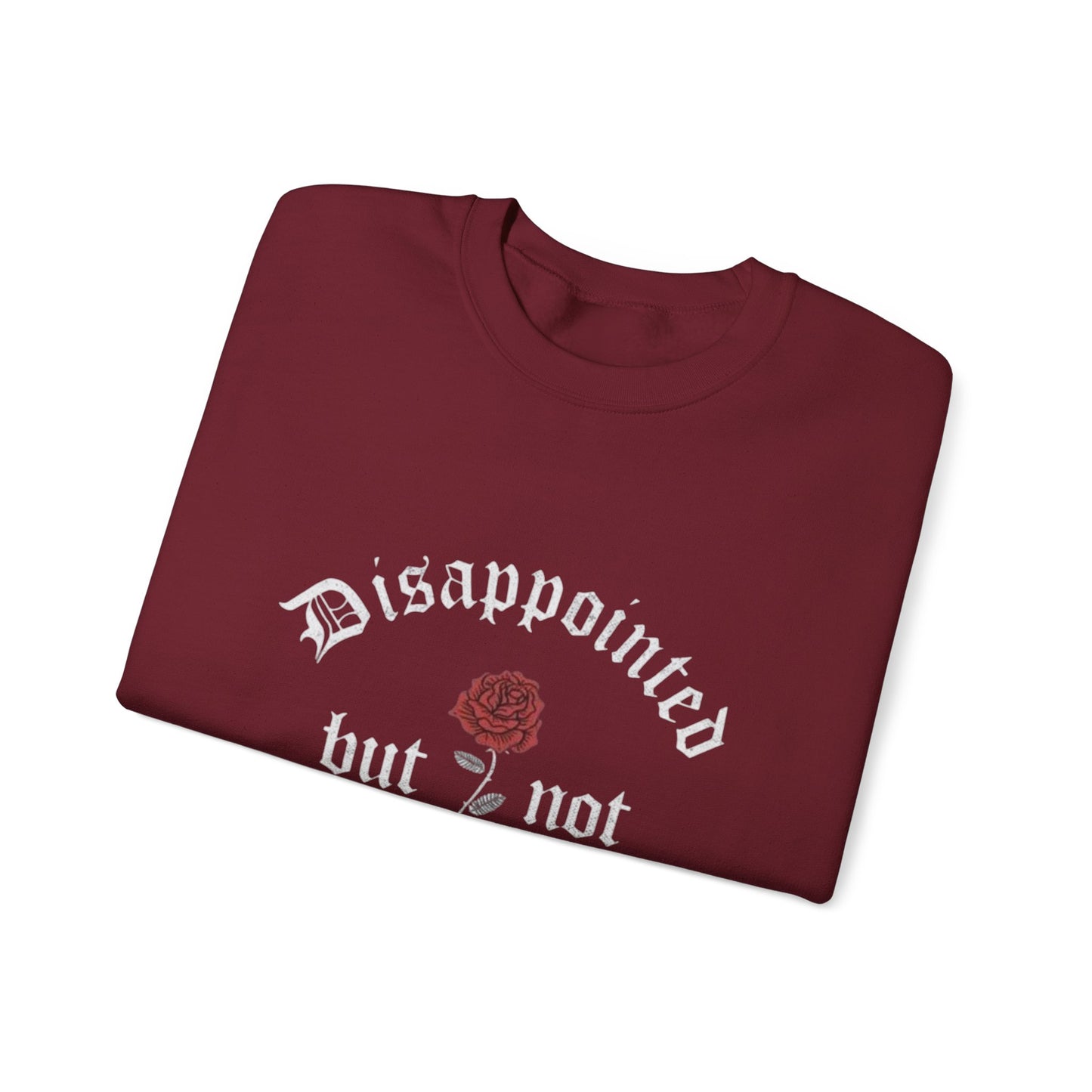 Disappointed but Not Surprised Crewneck Sweatshirt | Unisex Heavy Blend | Casual Comfort