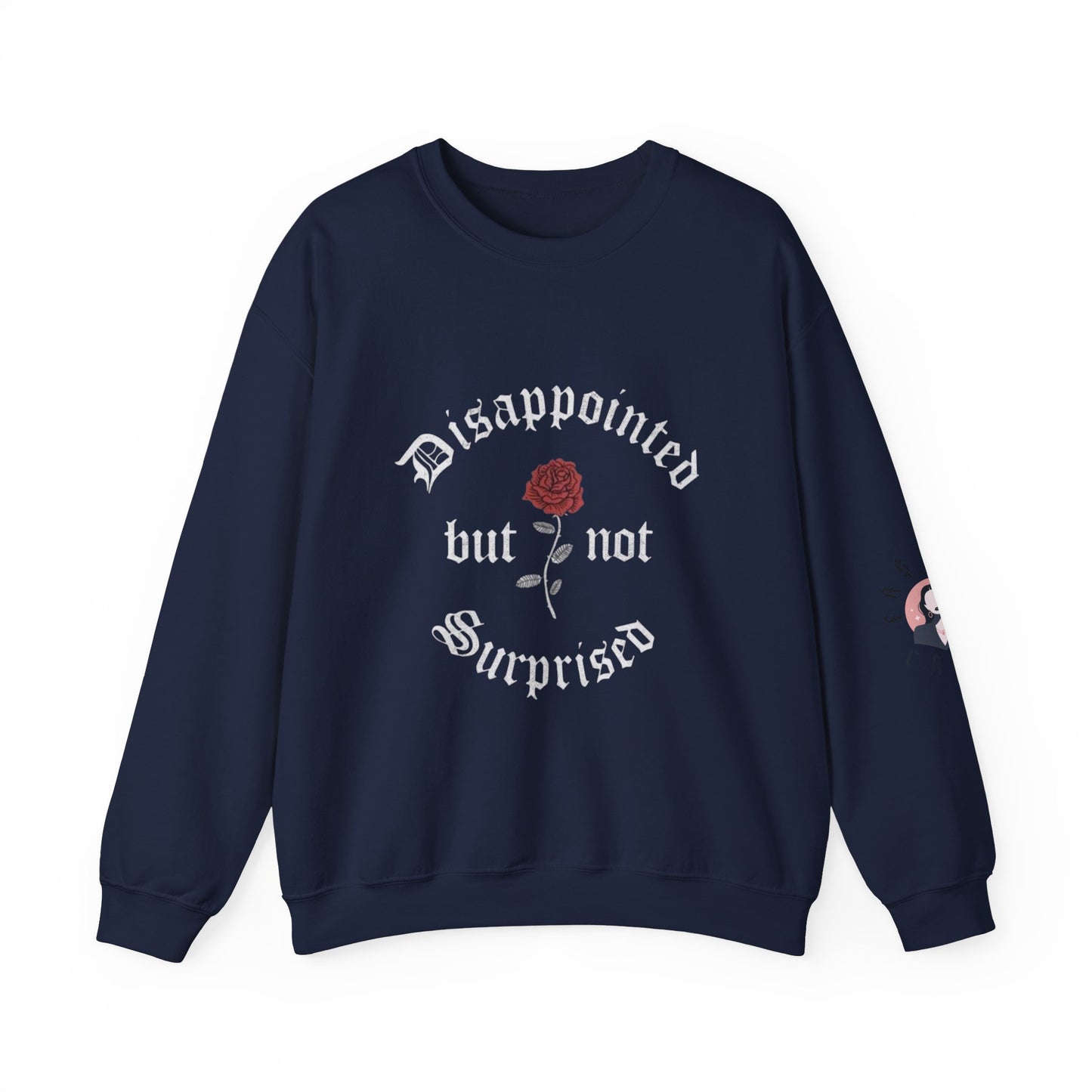 Disappointed but Not Surprised Crewneck Sweatshirt | Unisex Heavy Blend | Casual Comfort